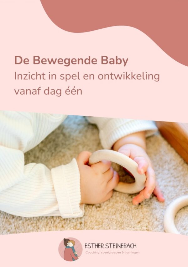 De bewegende baby: inzicht in spel en ontwikkeling vanaf dag één